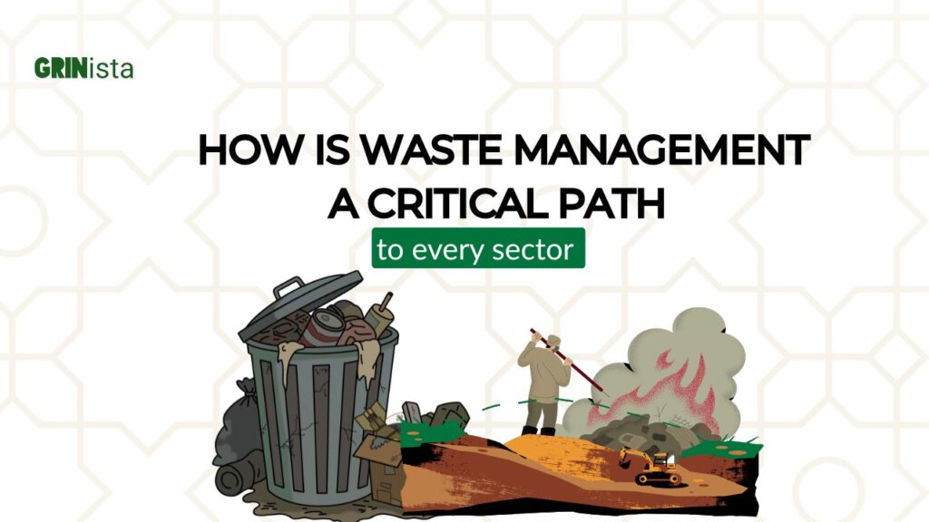 Waste Management is critical for every sector- GRINista